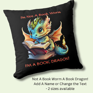 Add Name Text - Not A BookWorm A Book Dragon Cushion
