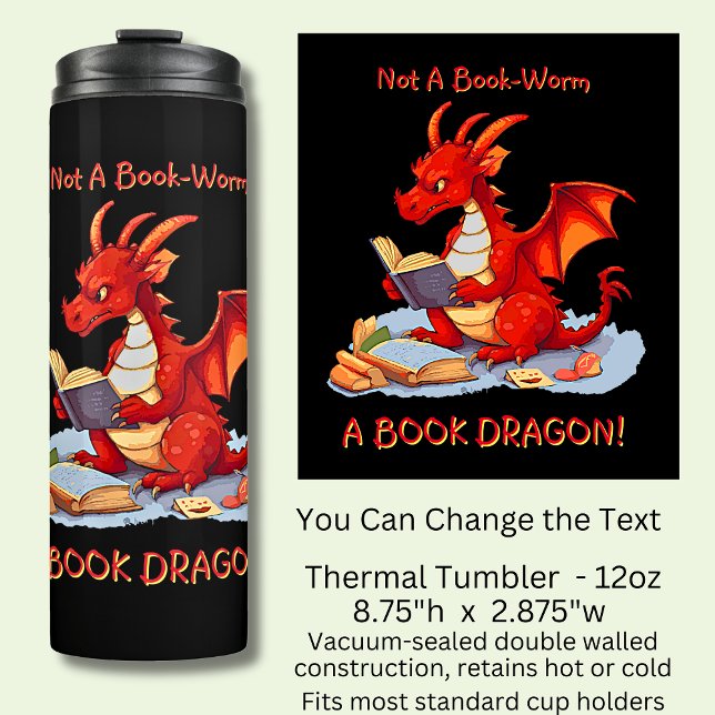 Add Name Text - Not A BookWorm A Book Dragon Thermal Tumbler (Creator Uploaded)