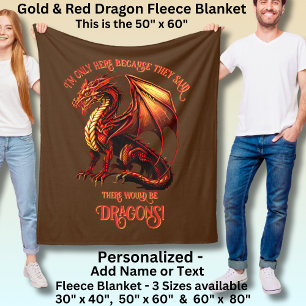 Add Name Text - Only Here Because Said Dragons!    Fleece Blanket