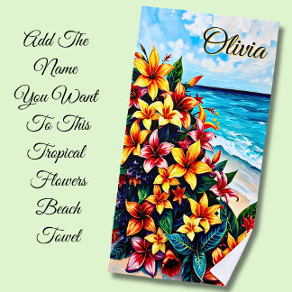 Add Name Tropical Flowers on the Sand Beach Towel