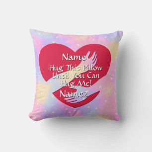 Add Names Change ALL Text Heart Hug This Until You Cushion