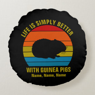 Add Names Change ALL Text, Life Better Guinea Pigs Round Cushion