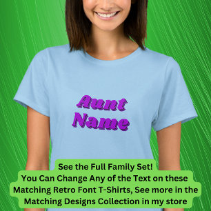 Add or Edit Name, Aunt, Matching Family Retro T-Shirt