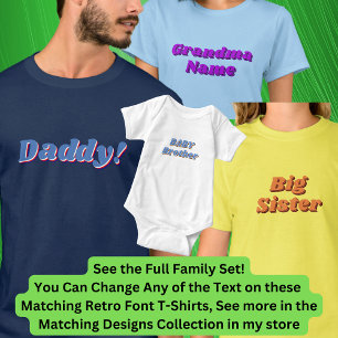 Add or Edit Name, Daddy!, Matching Family Retro T-Shirt