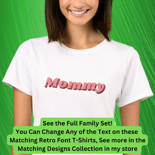Add or Edit Name, Mummy, Matching Family Retro T-S T-Shirt