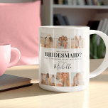 Add Photos | Will You Be My Bridesmaid? Proposal Coffee Mug<br><div class="desc">Create a keepsake bridemaid proposal coffee mug, featuring 6 square pictures, names in elegant calligraphy script, a cute little heart that can be changed to any colour and the question 'Will you be my Bridesmaid?', All fonts can be changed in style, colour and size by clicking on the 'customise further'...</div>