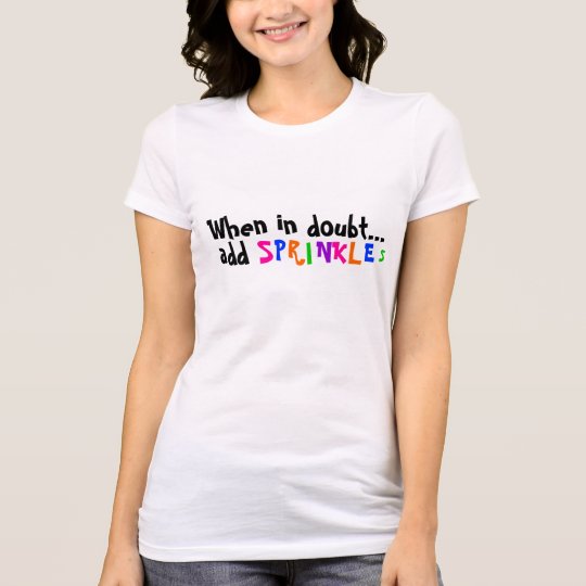 Add Sprinkles T-Shirt