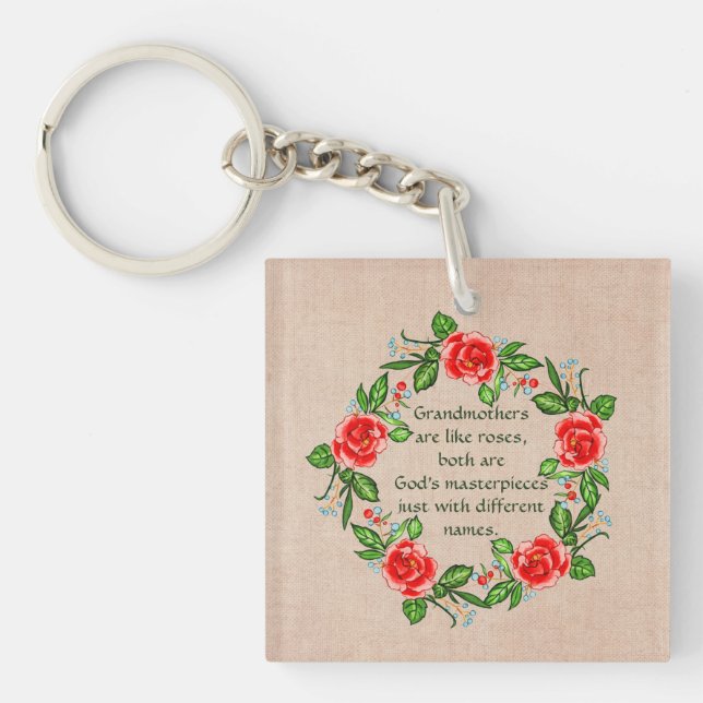 Add Text, Grandmothers Like Roses, Floral Grandma Key Ring (Front)