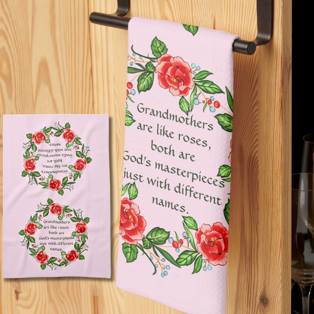Add Text, Grandmothers Like Roses, Floral Grandma  Tea Towel (Creator Uploaded)