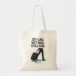 Add Text/Name Funny Tote Bag – Jet Lag & Wet Bag
