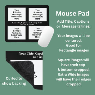 Add Text, Your Train Photo Here 4 Rectangle Photos Mouse Mat