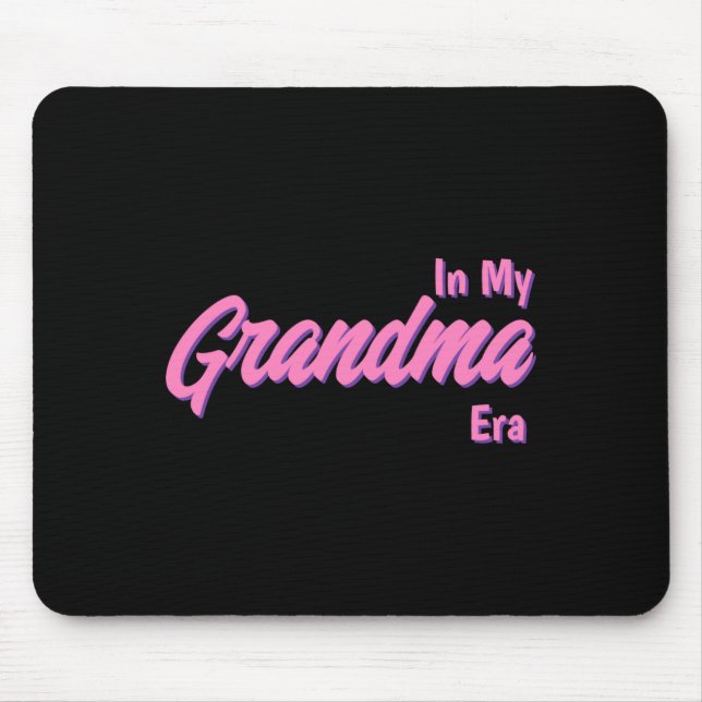 Add Word In My Grandma Era T Shirt  Mouse Mat (Front)