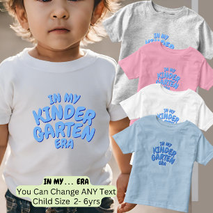 Add Word IN MY KINDERGARTEN ERA Custom Blue  Toddler T-Shirt