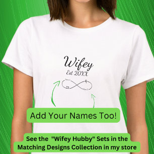 Add Year, Names, Change Text Infinity, Hubby Wifey T-Shirt