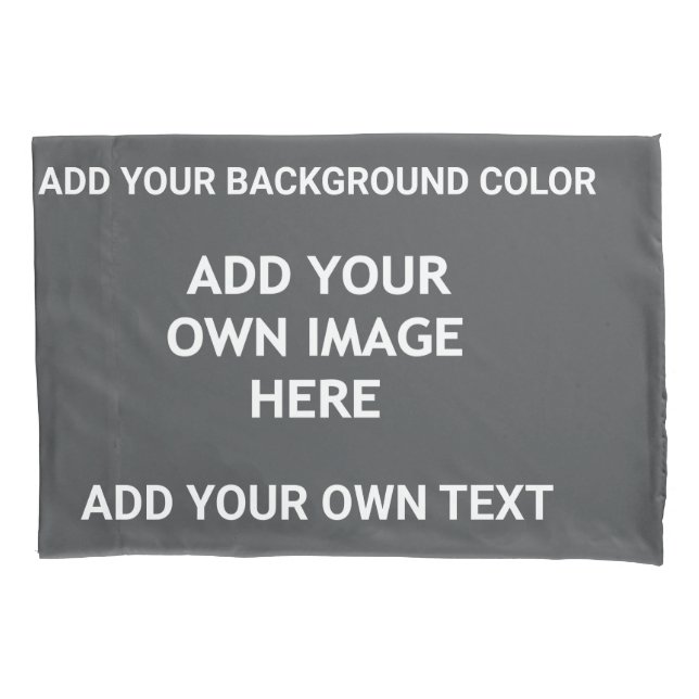 Add your background colour, your image, your  text pillowcase (Front)