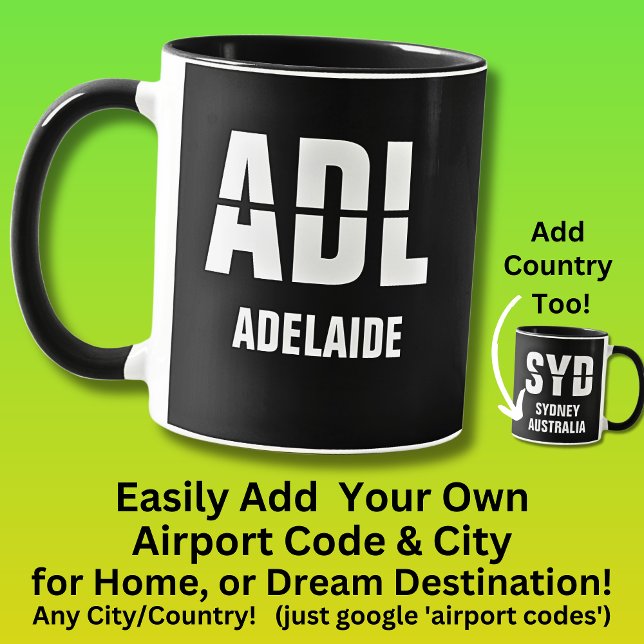 Add Your Code & City - Airport Code ADL ADELAIDE Mug (Creator Uploaded)