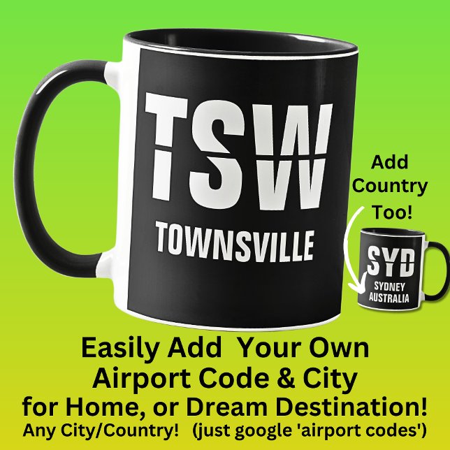 Add Your Code & City - Airport Code TSW TOWNSVILLE Mug (Creator Uploaded)