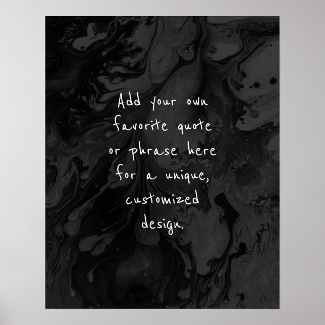 Add Your Custom Quote Black & Grey Marble Poster (Front)