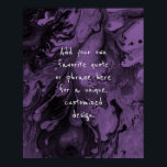 Add Your Custom Quote Black Marble, Bright Purple Poster<br><div class="desc">The background is covered in a graphic that simulates black marble with transparent spaces that let your chosen colour show through, Change the design's background to any colour you like for a unique effect. Over the texture, a template field was added for your text. Use this space to add your...</div>