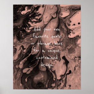 Add Your Custom Quote Black Marble, Coral Poster