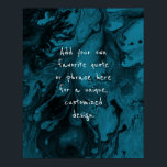 Add Your Custom Quote Black Marble, Mosaic Blue Poster<br><div class="desc">The background is covered in a graphic that simulates black marble with transparent spaces that let your chosen colour show through, Change the design's background to any colour you like for a unique effect. Over the texture, a template field was added for your text. Use this space to add your...</div>