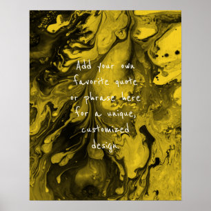 Add Your Custom Quote Black Marble, Mustard Yellow Poster