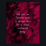 Add Your Custom Quote Black Marble, Raspberry Pink Poster<br><div class="desc">The background is covered in a graphic that simulates black marble with transparent spaces that let your chosen colour show through, Change the design's background to any colour you like for a unique effect. Over the texture, a template field was added for your text. Use this space to add your...</div>