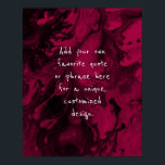 Add Your Custom Quote Black Marble, Raspberry Pink Poster<br><div class="desc">The background is covered in a graphic that simulates black marble with transparent spaces that let your chosen colour show through, Change the design's background to any colour you like for a unique effect. Over the texture, a template field was added for your text. Use this space to add your...</div>