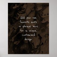 Add Your Custom Quote Black Marble, Rich Brown