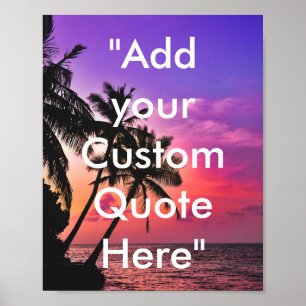Add Your Custom Quote Here with Beach Background Poster