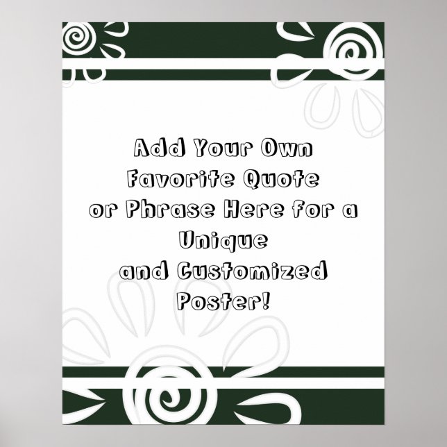 Add Your Custom Quote Stripes Flowers Evergreen Poster (Front)