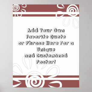 Add Your Custom Quote Stripes Flowers Marsala Red Poster