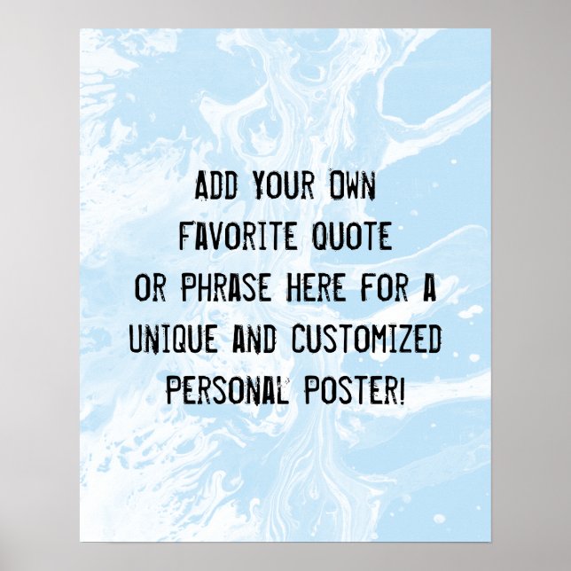 Add Your Custom Quote White Marble Baby Blue Poster (Front)