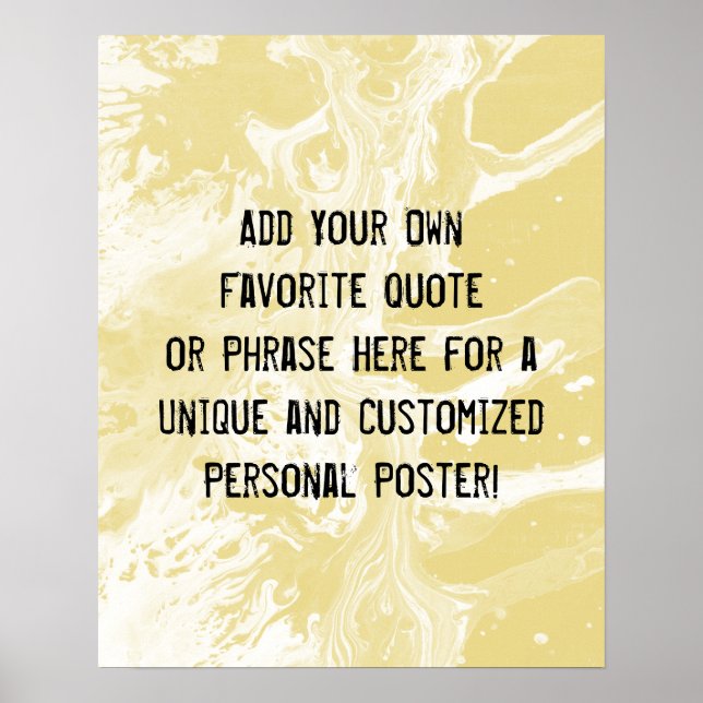 Add Your Custom Quote White Marble Custard Yellow Poster (Front)
