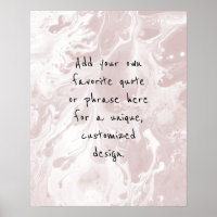 Add Your Custom Quote White Marble, Dusty Rose