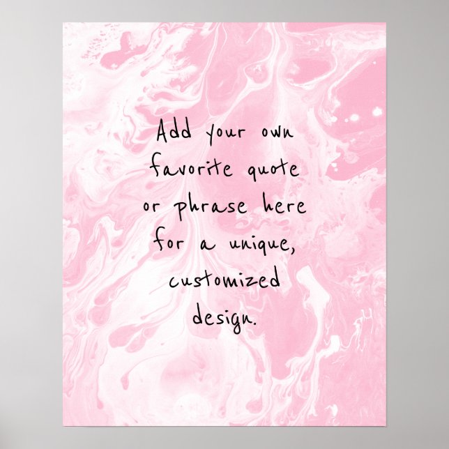 Add Your Custom Quote White Marble, Light Pink Poster (Front)