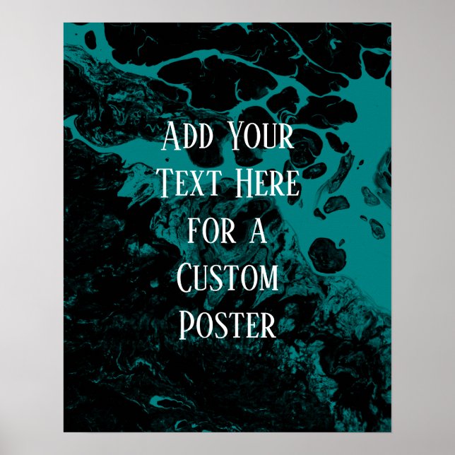 Add Your Custom Text Black & Bright Teal Marble Poster (Front)