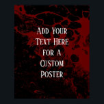 Add Your Custom Text Black & Burgundy Marble Poster<br><div class="desc">The background is covered in a graphic that simulates black marble with a transparent background. Change the design's background to any colour you like for a striking, unique effect. Over the texture, a template field was added for your text. Use this space to add your favourite quote or sentiment. Maybe...</div>