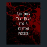 Add Your Custom Text Black & Burgundy Marble Poster<br><div class="desc">The background is covered in a graphic that simulates black marble with a transparent background. Change the design's background to any colour you like for a striking, unique effect. Over the texture, a template field was added for your text. Use this space to add your favourite quote or sentiment. Maybe...</div>