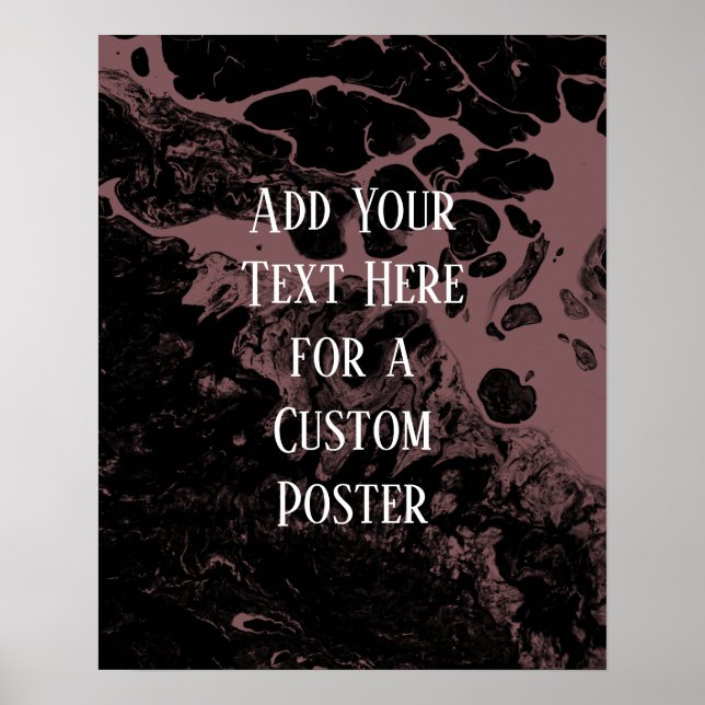 Add Your Custom Text Black Dark Dusty Rose Marble Poster (Front)