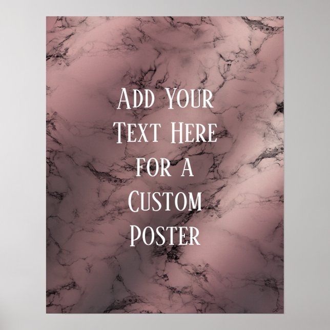 Add Your Custom Text Rose Gold & Black Marble Poster (Front)