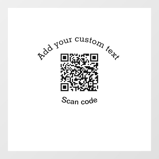 Add your custom text scan QR code business  Window Cling (Sheet)