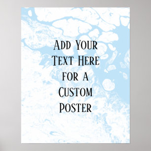 Add Your Custom Text, White & Baby Blue Marble Poster
