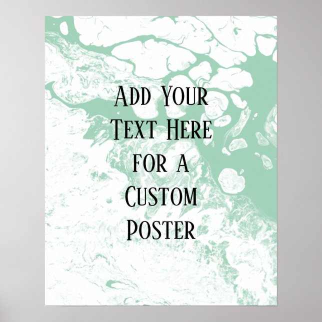 Add Your Custom Text, White & Light Green Marble Poster (Front)