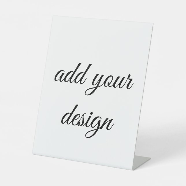 add your design  pedestal sign (Front)