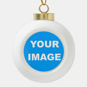 Add Your Image Photo Logo Ceramic Ball Christmas Ornament