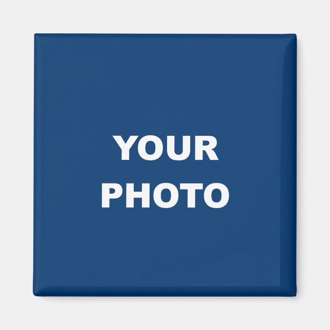 Add Your Image Photo Picture Logo Magnet (Front)