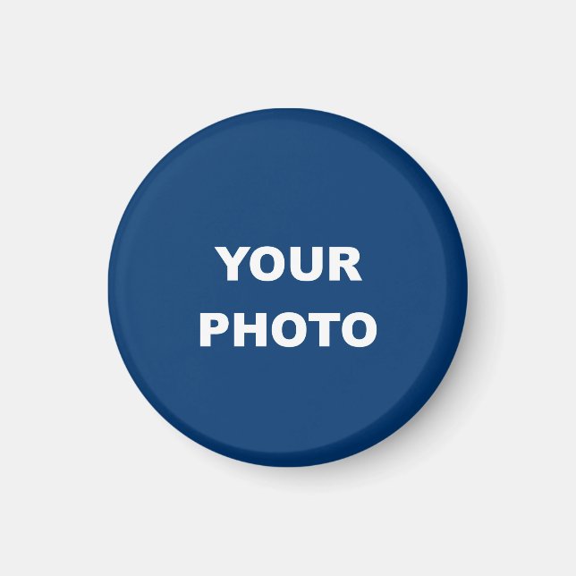 Add Your Image Photo Picture Logo Magnet (Front)