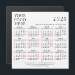 Add Your Logo 2025 Business Calendar Magnet Simple<br><div class="desc">This simple square 2025 magnetic calendar is a template to place your logo, add company contacts, slogan or another text for your clients or colleagues. Months are in script font. Saturdays and Sundays are in red to plan and discuss the working days easier. It's a practical gift idea for Thanksgiving...</div>