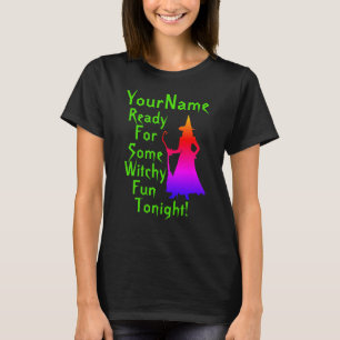 Add Your Name Change Text Witch Tonight Halloween  T-Shirt